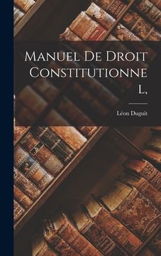 portada Manuel de Droit Constitutionnel, (in French)