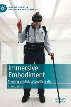 portada Immersive Embodiment: Theatres of Mislocalized Sensation (en Inglés)