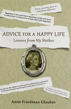 portada Advice for A Happy Life: Lessons from my Mother