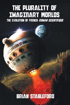portada The Plurality of Imaginary Worlds: The Evolution of French Roman Scientifique (en Inglés)
