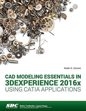 portada CAD Modeling Essentials in 3dexperience 2016x Using Catia Applications (en Inglés)