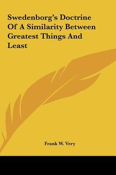 portada swedenborg's doctrine of a similarity between greatest thingswedenborg's doctrine of a similarity between greatest things and least s and least (en Inglés)