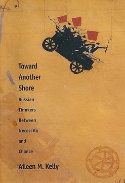 portada Toward Another Shore: Russian Thinkers Between Necessity and Chance (Russian Literature and Thought Series) 