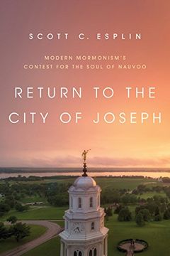 portada Return to the City of Joseph: Modern Mormonism's Contest for the Soul of Nauvoo (en Inglés)