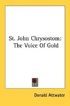 portada st. john chrysostom: the voice of gold (en Inglés)