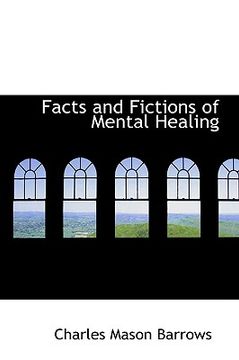 portada facts and fictions of mental healing (en Inglés)