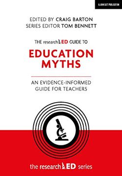 portada The Researched Guide to Education Myths: An Evidence-Informed Guide for Teachers (en Inglés)