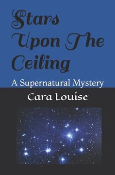 portada Stars Upon The Ceiling: A Supernatural Mystery (en Inglés)