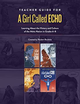 portada Teacher Guide for a Girl Called Echo: Learning About the History and Culture of the Métis Nation in Grades 6–8 (en Inglés)