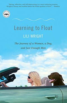 portada Learning to Float: The Journey of a Woman, a Dog, and Just Enough men (en Inglés)