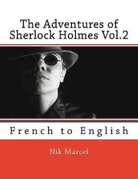 portada The Adventures of Sherlock Holmes Vol.2: French to English (en Inglés)