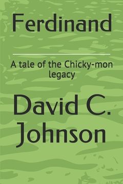 portada Ferdinand: A tale of the Chicky-mon legacy (en Inglés)