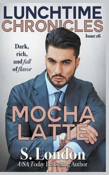 portada Lunchtime Chronicles: Mocha Latte (4) (en Inglés)