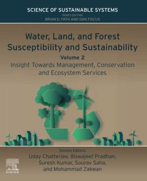 portada Water, Land, and Forest Susceptibility and Sustainability, Volume 2: Insight Towards Management, Conservation and Ecosystem Services (Science of Sustainable Systems) (en Inglés)