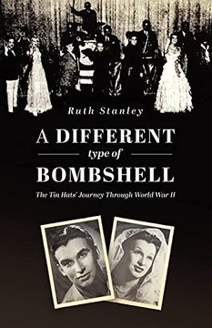 portada A Different Type of Bombshell: The tin Hats'Journey Through World war ii 