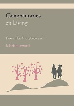 portada commentaries on living from the nots of j. krishnamurti (en Inglés)