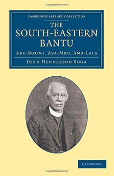 portada The South-Eastern Bantu: Abe-Nguni, Aba-Mbo, Ama-Lala (Cambridge Library Collection - Anthropology) (in English)