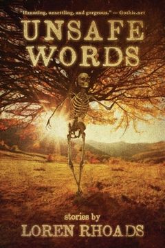 portada Unsafe Words: Stories by Loren Rhoads (en Inglés)