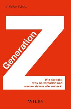 portada Generation z: Wie sie Tickt, was sie Verändert und Warum sie uns Alle Ansteckt (in German)