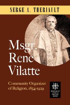 portada msgr. ren vilatte: community organizer of religion (1854-1929) (en Inglés)