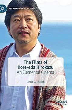 portada The Films of Kore-Eda Hirokazu: An Elemental Cinema (East Asian Popular Culture) (in English)