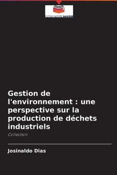 portada Gestion de l'environnement: une perspective sur la production de déchets industriels (en Francés)