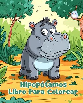 portada Libro Para Colorear de Hipopótamos: Páginas Simples Para Colorear de Hipopótamos Para Niños de 1 a 3 Años (in Spanish)