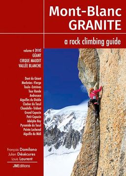 portada Mont Blanc Granite a Rock Climbing Guide vol 4 - Geant-Cirque Maudit-Vallée Blanche (en Inglés)