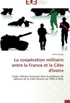 portada La Cooperation Militaire Entre La France Et La Cote D'Ivoire