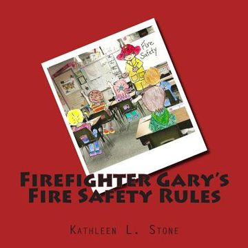 portada Firefighter Gary's Fire Safety Rules (en Inglés)