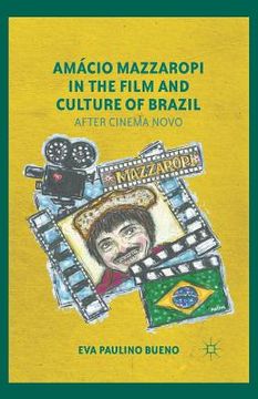 portada Amácio Mazzaropi in the Film and Culture of Brazil: After Cinema Novo (en Inglés)