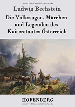 portada Die Volkssagen, Märchen und Legenden des Kaiserstaates Österreich (German Edition)