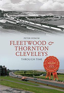 portada Fleetwood & Thornton Cleveleys Through Time (en Inglés)