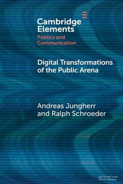 portada Digital Transformations of the Public Arena (Elements in Politics and Communication) (en Inglés)