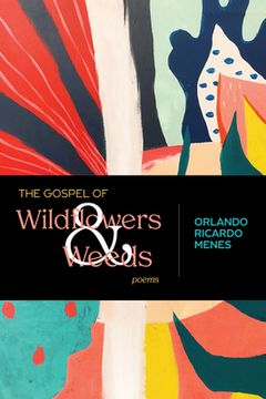 portada The Gospel of Wildflowers and Weeds: Poems (Mary Burritt Christiansen Poetry Series) (in English)