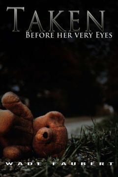 portada Taken: Before her very Eyes (in English)