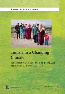 portada tunisia in a changing climate: assessment and actions for increased resilience and development