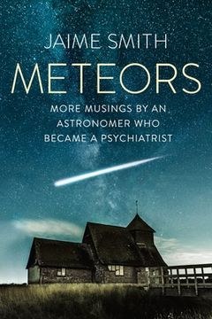 portada Meteors: More Musings By An Astronomer Who Became A Psychiatrist (en Inglés)