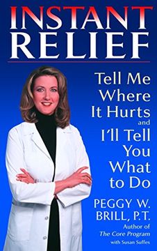 portada Instant Relief: Tell me Where it Hurts and I'll Tell you What to do 