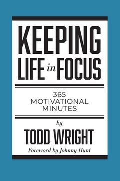portada Keeping Life in Focus: 365 Motivational Minutes (en Inglés)