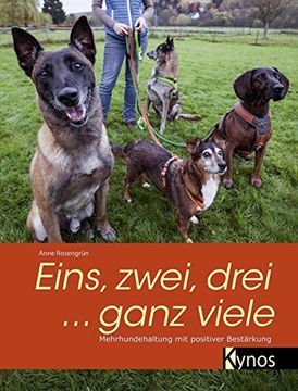 portada Eins, Zwei, Drei. Ganz Viele: Mehrhundehaltung mit Positiver Bestaerkung (in German)