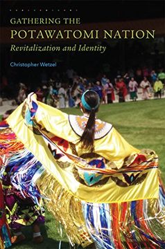 portada Gathering the Potawatomi Nation: Revitalization and Identity (en Inglés)