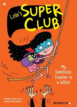 portada Lola'S Super Club #2: My Substitute Teacher is a Witch (en Inglés)