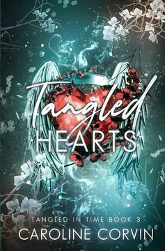 portada Tangled Hearts: Tangled In Time Book 3 (en Inglés)