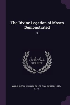 portada The Divine Legation of Moses Demonstrated: 3 (en Inglés)