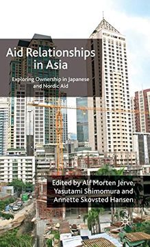 portada Aid Relationships in Asia: Exploring Ownership in Japanese and Nordic aid 