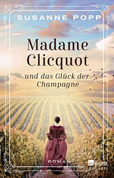 portada Madame Clicquot und das Glück der Champagne (en Alemán)