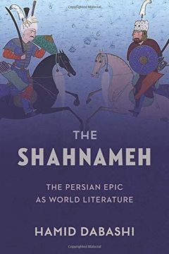 portada The Shahnameh: The Persian Epic as World Literature (en Inglés)