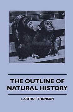 portada the outline of natural history (en Inglés)