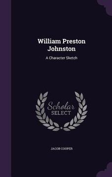 portada William Preston Johnston: A Character Sketch (en Inglés)